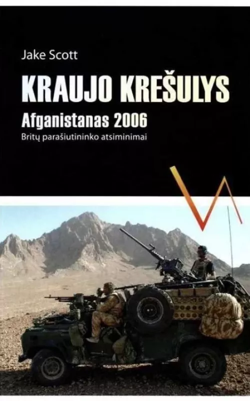 "Kraujo krešulys"-2006 m. Afganistanas, Britų parašiutininko atsiminimai - Jake Scott, knyga