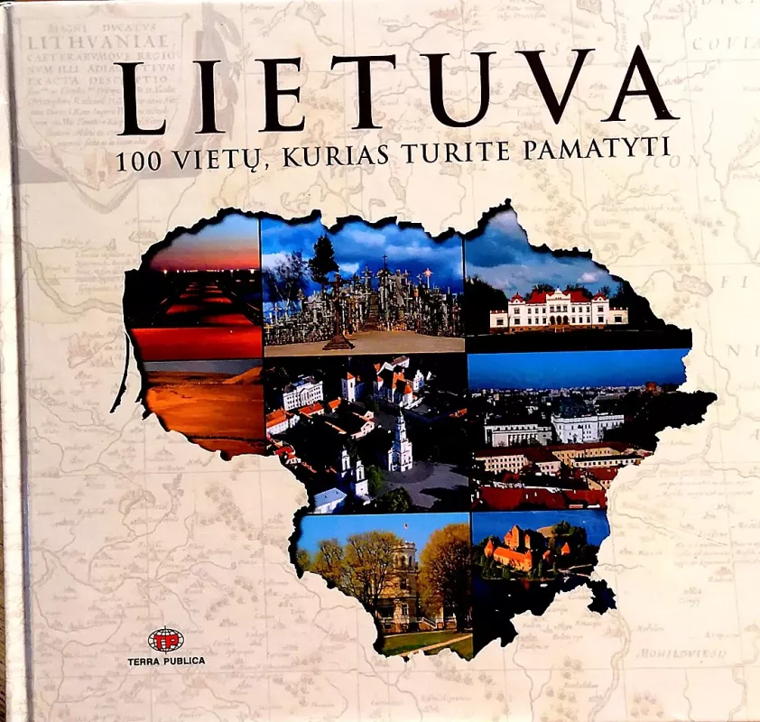 Lietuva. 100 vietų, kurias turite pamatyti - Danguolė Kandrotienė, knyga