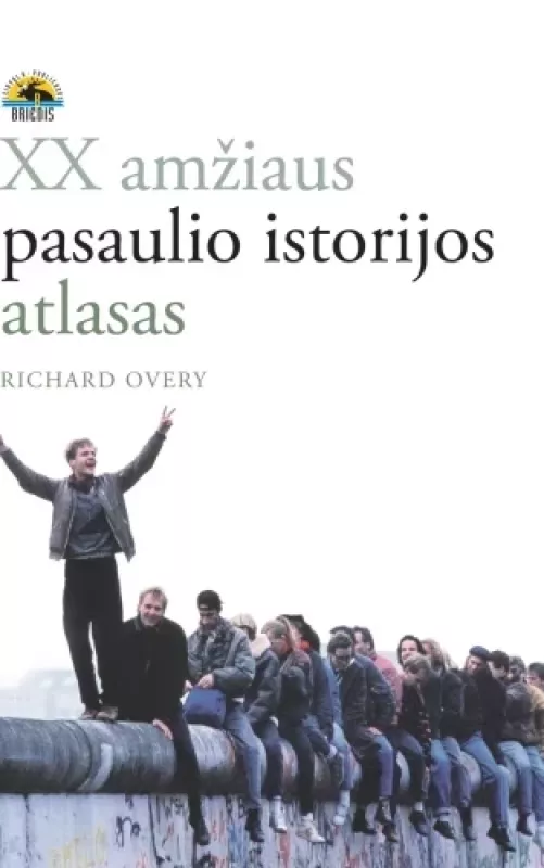 XX amžiaus pasaulio istorijos atlasas - Richard Overy, knyga