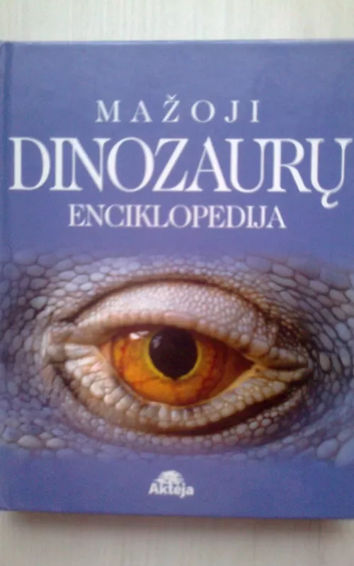 Mažoji dinozaurų enciklopedija - David Burnie, knyga