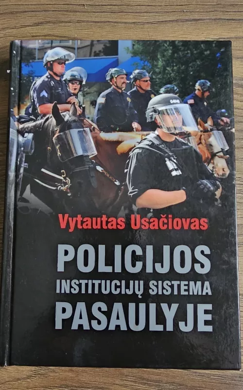 Policijos institucijų sistema pasaulyje - Vytautas Usačiovas, knyga