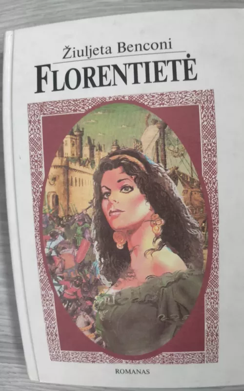 Florentietė (3 tomas) - Žiuljeta Benconi, knyga