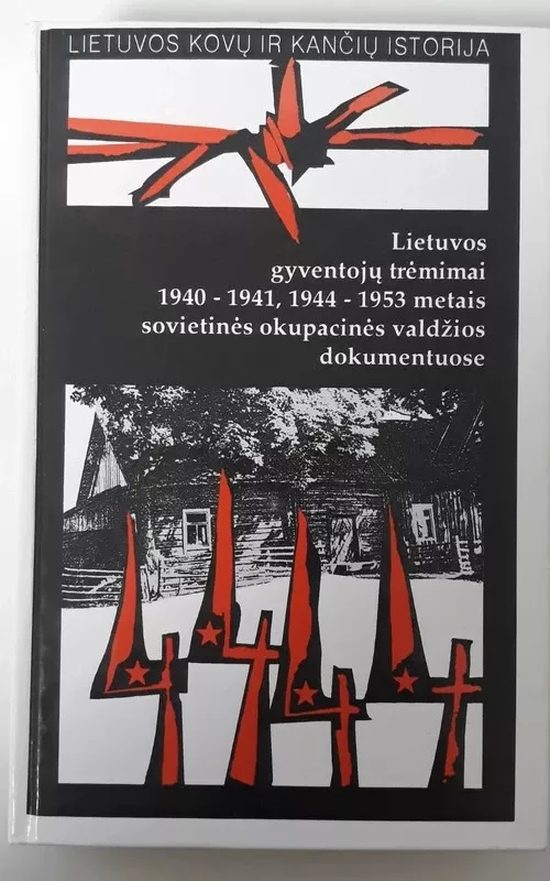 Lietuvos gyventojų trėmimai 1940-1941, 1944-1953 sovietinės okupacinės valdžios dokumentuose - E. Grunskis, V.  Kašauskienė, H.  Šadžius, knyga
