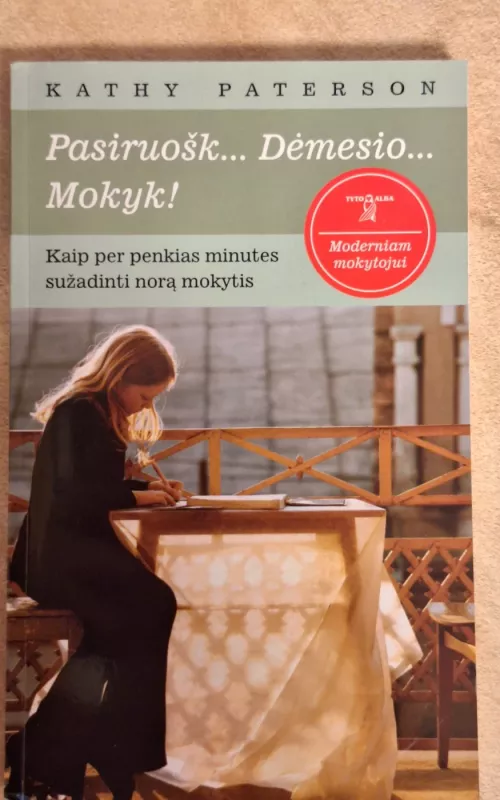 Pasiruošk... Dėmesio... Mokyk! - Kathy Paterson, knyga