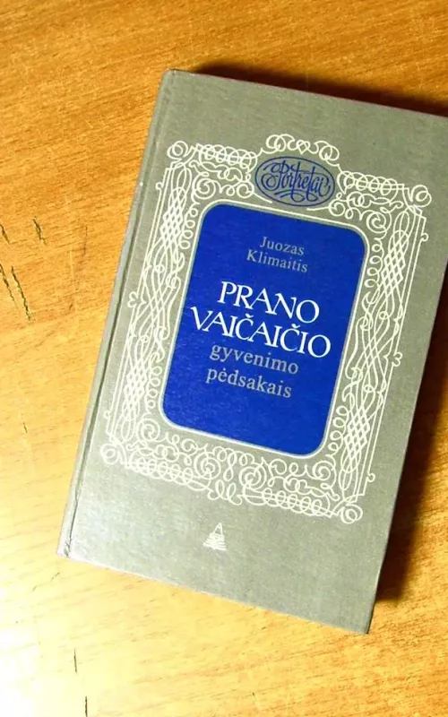 Prano Vaičaičio gyvenimo pėdsakais - Juozas Klimaitis, knyga