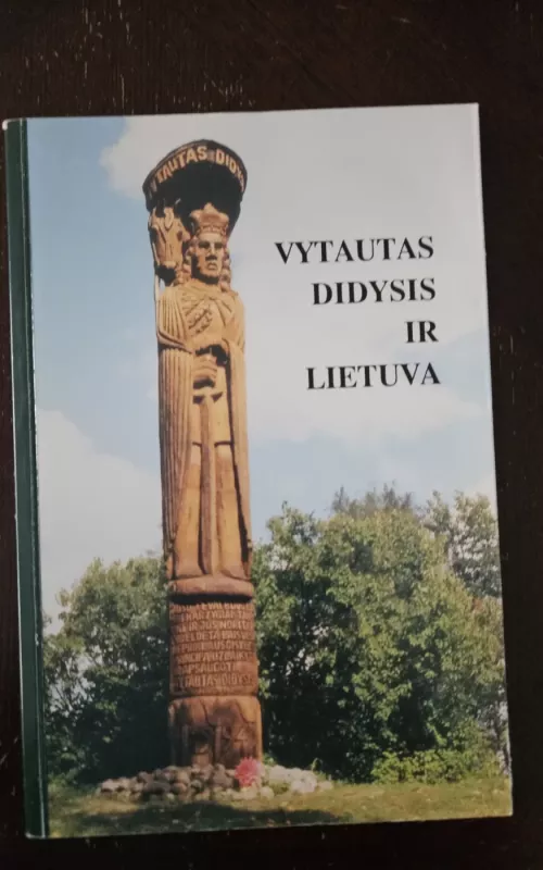 Vytautas Didysis ir Lietuva - Autorių Kolektyvas, knyga