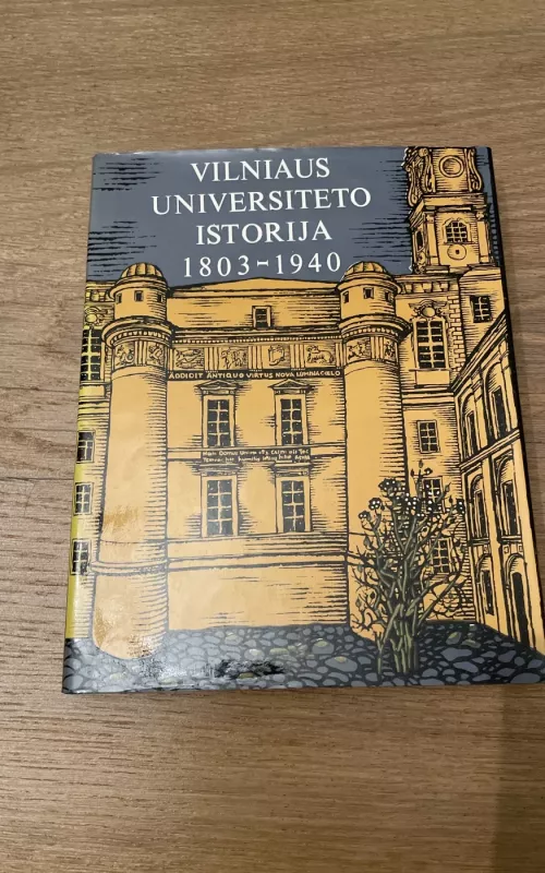 Vilniaus universiteto istorija 1803-1940 - A. Bendžius, knyga