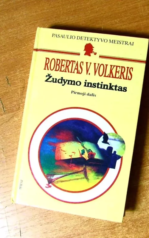 Žudymo instinktas ( Pirmoji dalis) - Robertas Volkeris, knyga