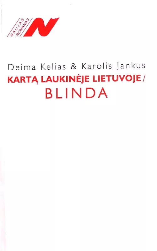 Kartą laukinėje Lietuvoje/Blinda - Deima Kelias, Karolis  Jankus, knyga