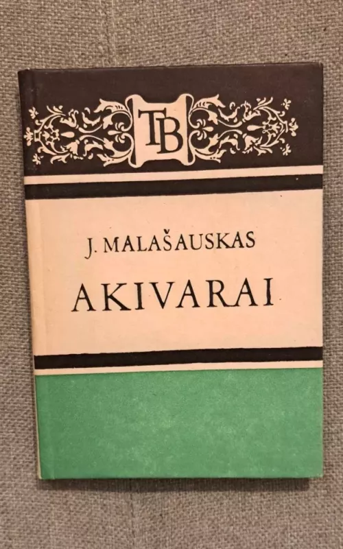 Akivarai - Juozas Malašauskas, knyga