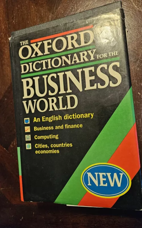 The Oxford Dictionary for the Business World - Autorių Kolektyvas, knyga