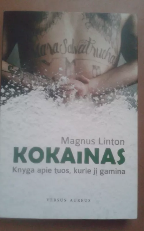 Kokainas. Knyga apie tuos, kurie jį gamina - Magnus Linton, knyga