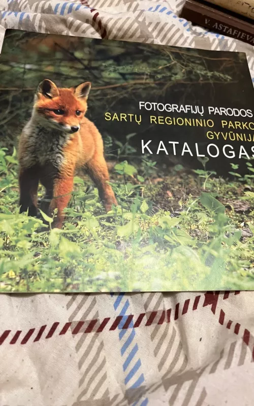 Fotografijų parodos Sartų regioninio parko gyvūnija katalogas - Andrius Surgailis, knyga