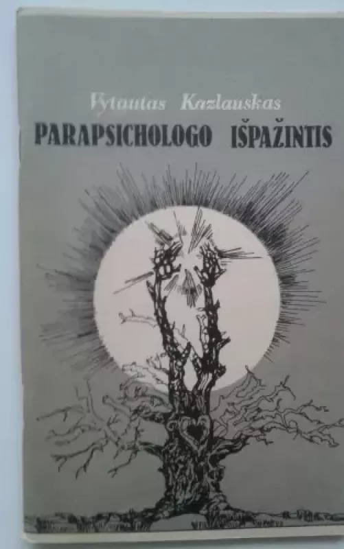 Parapsichologo išpažintis - Vytautas Kazlauskas, knyga