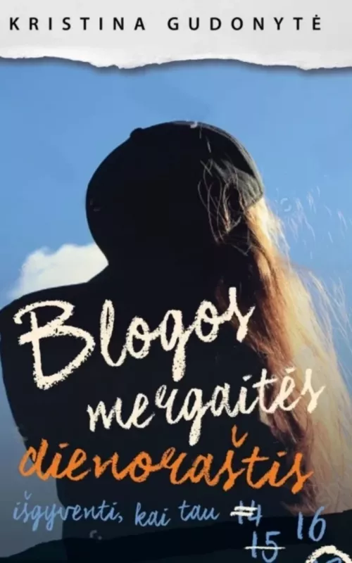 Blogos mergaitės dienoraštis - Kristina Gudonytė, knyga