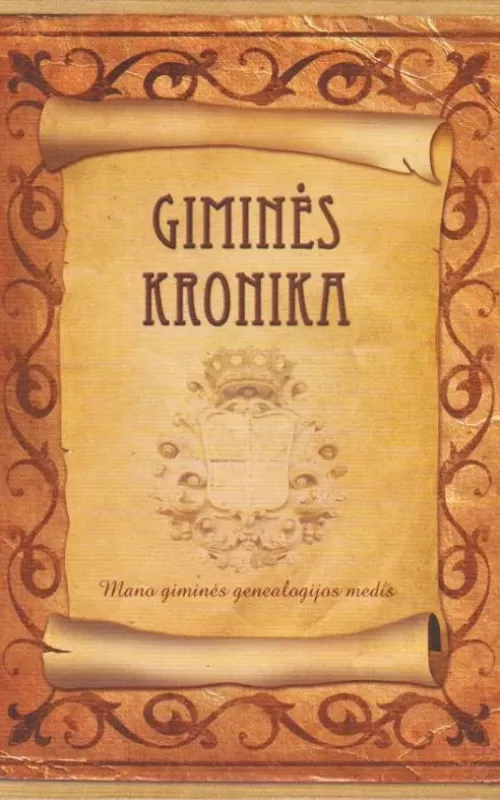 Giminės kronika. Mano giminės genealogijos medis - Rimvydas Stankevičius, knyga