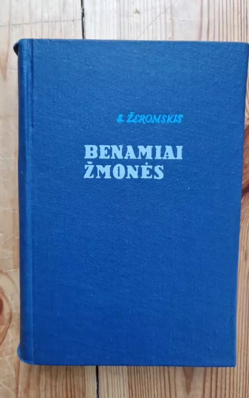 Benamiai žmonės - Stefanas Žeromskis, knyga
