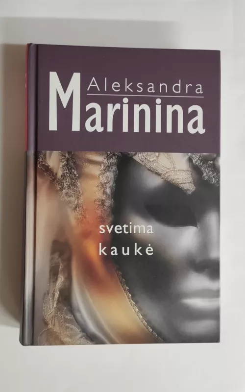 Svetima kaukė - Aleksandra Marinina, knyga