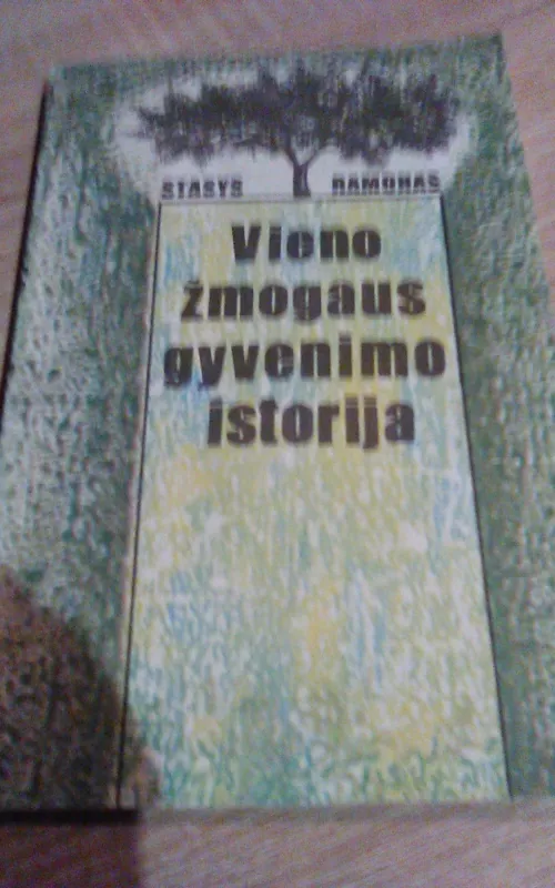 Vieno žmogaus gyvenimo istorija - Stasys Ramonas, knyga