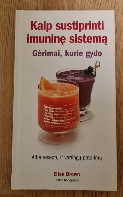 Kaip sustiprinti imuninę sistemą: Gėrimai, kurie gydo - Helen Brown, knyga