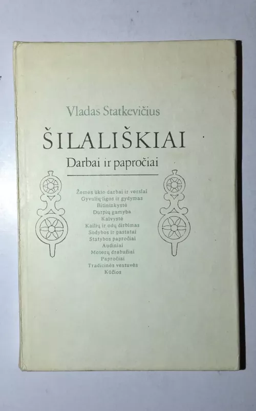 Šilališkiai. Darbai ir papročiai - Vladas Statkevičius, knyga