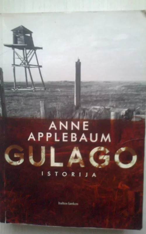 Gulago istorija - Anne Applebaum, knyga