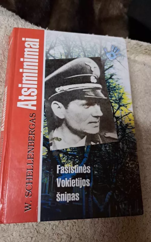 Atsiminimai.Fašistinės Vokietijos šnipas - W. Schellenbergas, knyga