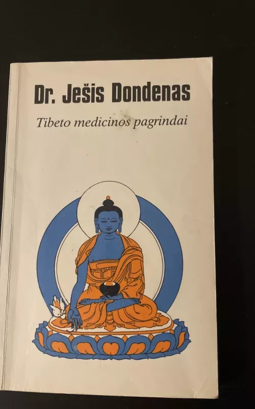 Tibeto medicinos pagrindai - Ješis Dr. Dondenas, knyga