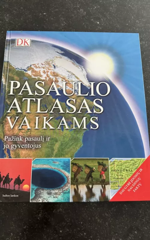 Pasaulio atlasas vaikams - Phillips Adams, Woodward  Atkinson, knyga