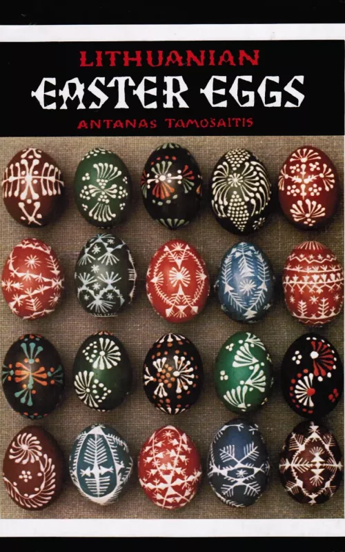 Lithuanian Easter Eggs - A. Tamošaitis, knyga