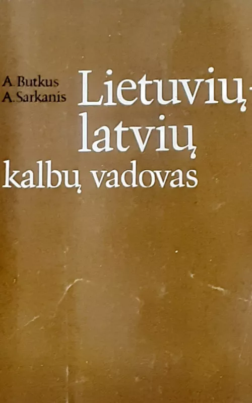 Lietuvių-latvių kalbų vadovas - A. Butkus, A.  Sarkanis, knyga