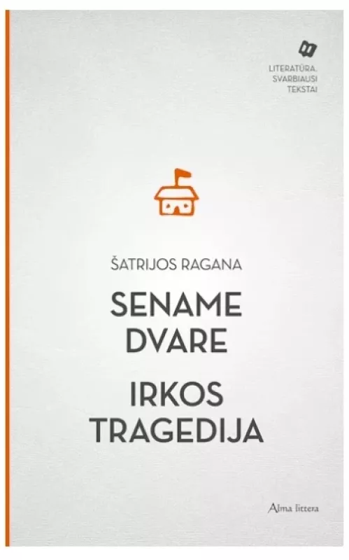 Sename dvare. Irkos tragedija -  Šatrijos Ragana, knyga