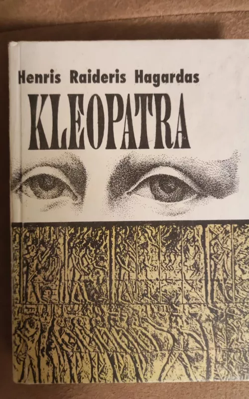 Kleopatra (arba paskutinis dieviškasis faraonas Harmodis, išdavęs tautą) - Autorių Kolektyvas, knyga