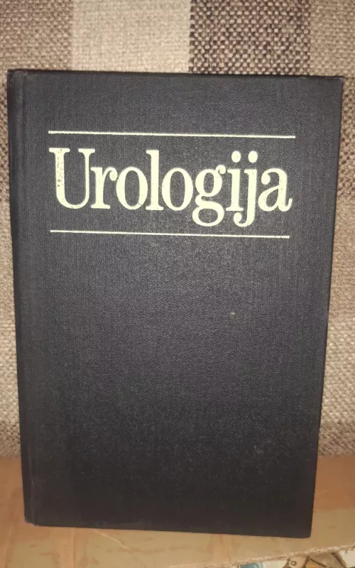 Urologija: specialisto žinynas - D. Bumblys, ir kiti , knyga