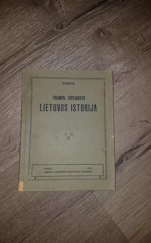Trumpai išpasakota Lietuvos istorija - Autorių Kolektyvas, knyga