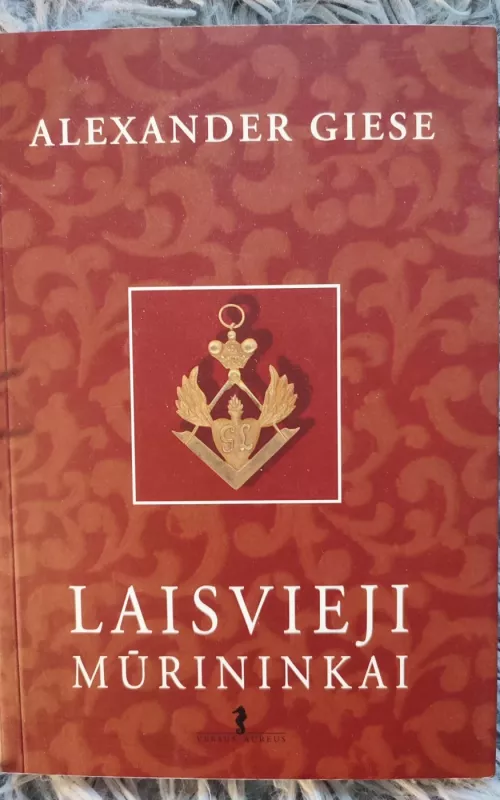 Laisvieji mūrininkai - Alexander Giese, knyga