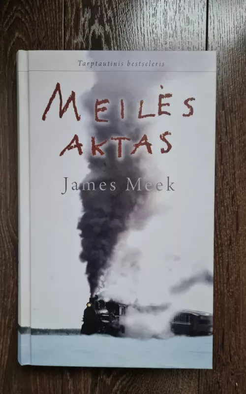 Meilės aktas - James Meek, knyga