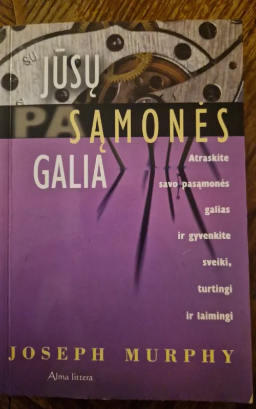 Jūsų sąmonės galia - Joseph Murphy, knyga