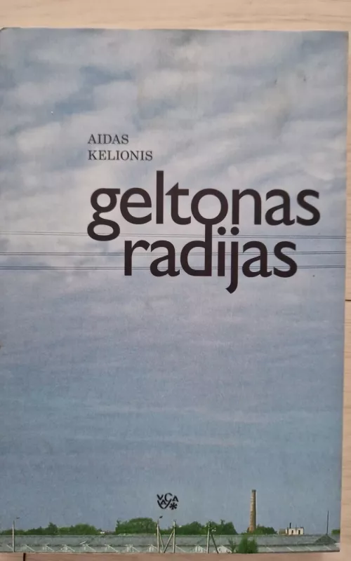 Geltonas radijas - Aidas Kelionis, knyga