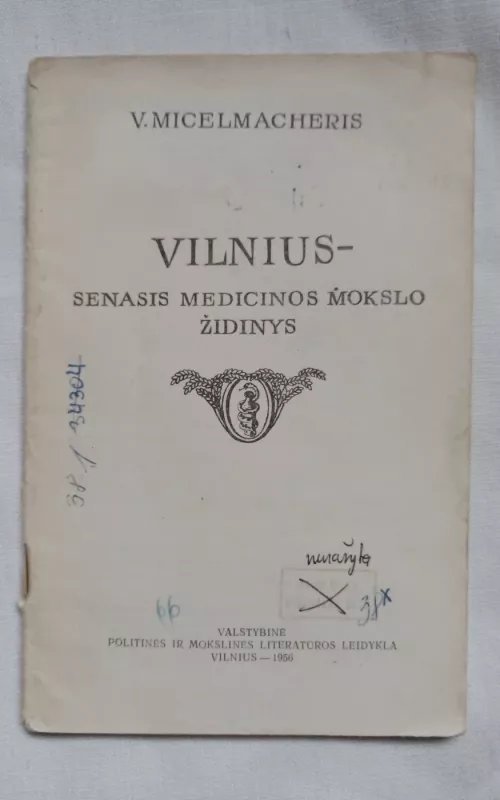 Vilnius - senasis medicinos mokslo židinys - V. Micelmacheris, knyga