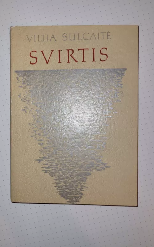 Svirtis - Vilija Šulcaitė, knyga