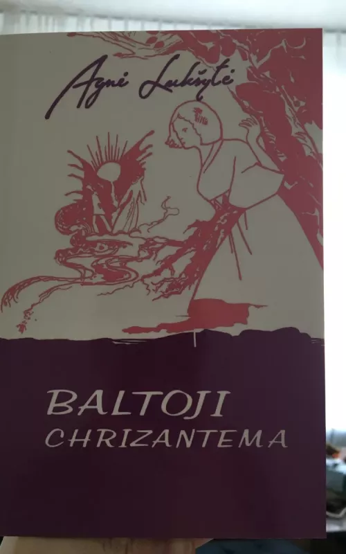 Baltoji chrizantema - Agnė Lukšytė, knyga