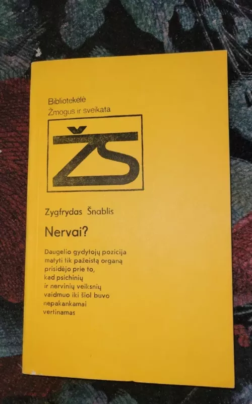 Nervai?  - Zygfrydas Šnablis, knyga