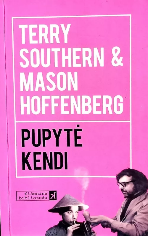Pupytė Kendi - Terry Southern, Mason  Hoffenberg, knyga