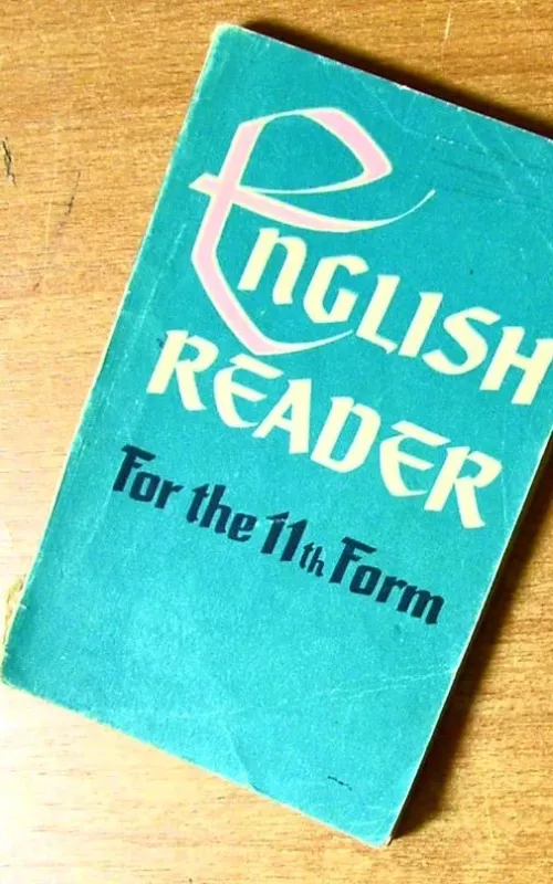 English Reader for the 11th Form - E. Zaskevičienė, knyga
