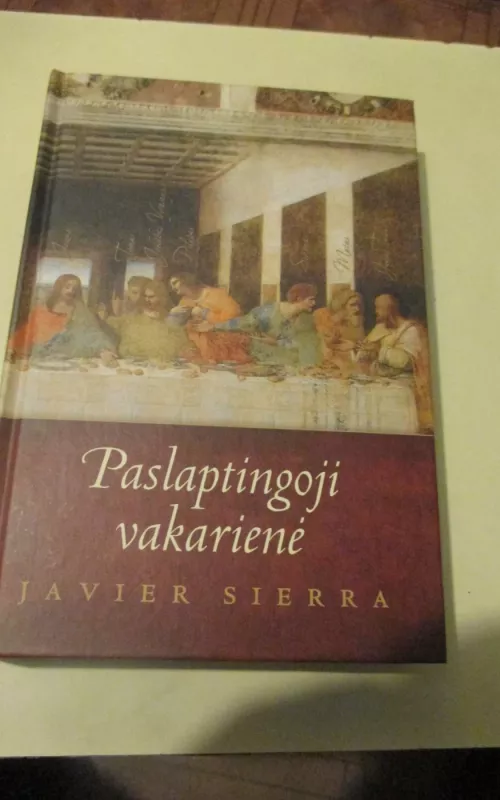 Paslaptingoji vakarienė - Javier Sierra, knyga