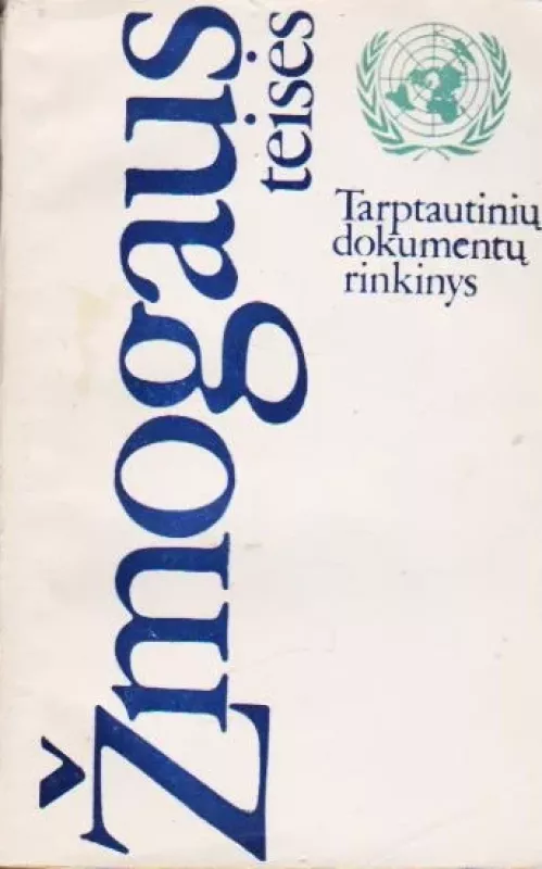 Žmogaus teisės. Tarptautinių dokumentų rinkinys - Rimgaudas Mališauskas, knyga