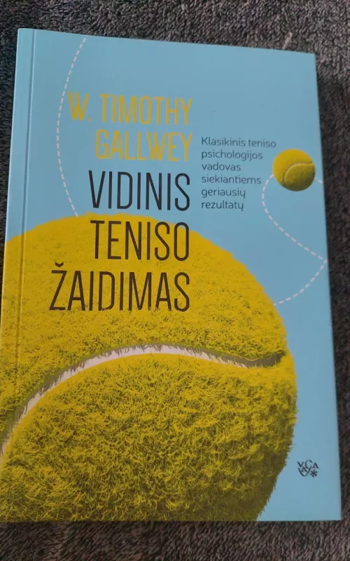 Vidinis teniso žaidimas - Timothy W. Gallwey, knyga