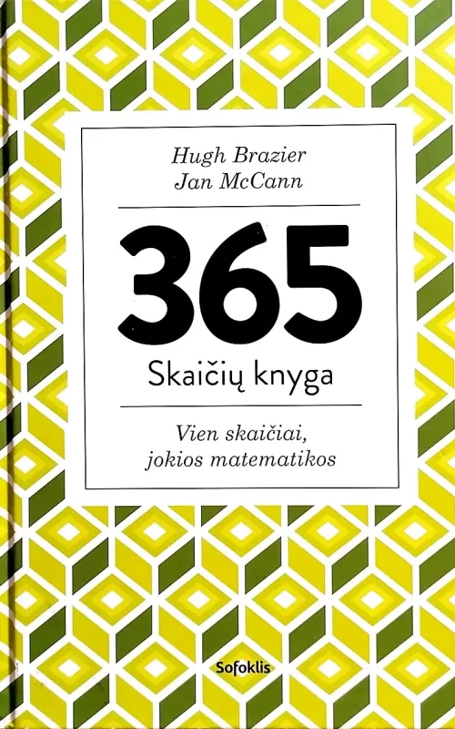 365 skaičių knyga: vien skaičiai, jokios matematikos - Hugh Brazier, knyga