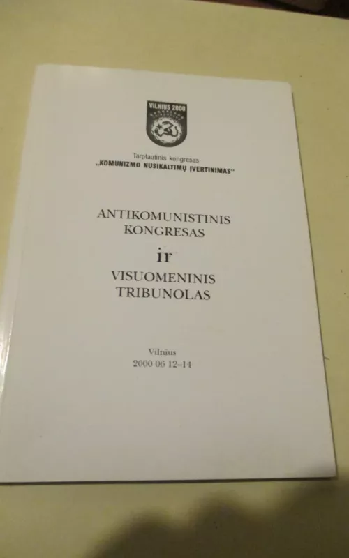 Antikomunistinis kongresas ir visuomeninis tribunolas - Autorių Kolektyvas, knyga